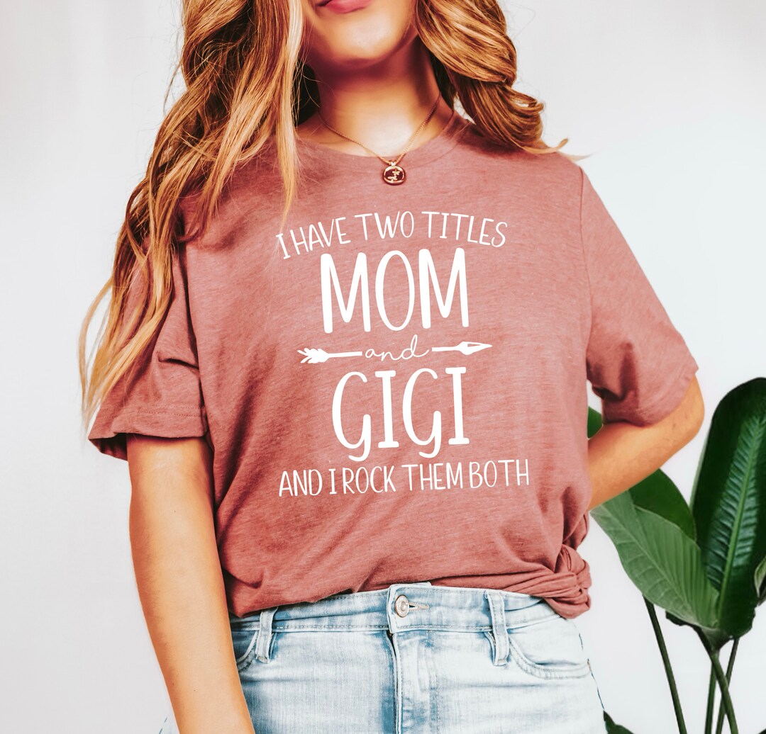 I Have Two Titles Mom And Grammy Shirt Christmas Gifts I Have Two Titles Mom And Grammy Shirt Christmas Gifts